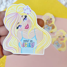 Load image into Gallery viewer, Don&#39;t Be Jelly Dollies Sticker

